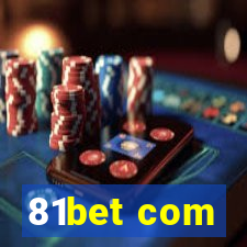 81bet com